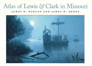 Atlas of Lewis and Clark in Missouri, 1 image number 0