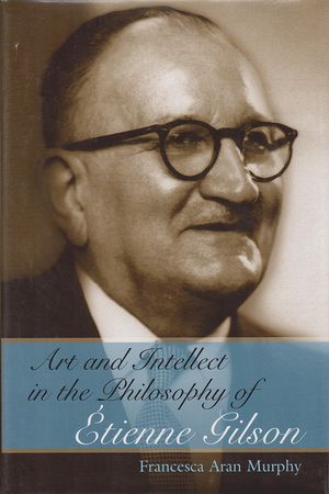 Art and Intellect in the Philosophy of &Eacute;tienne Gilson, 1 image number 0