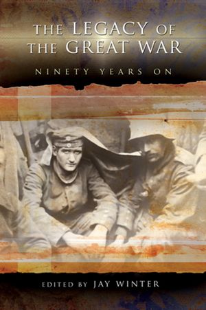The Legacy of the Great War: Ninety Years on image number 0