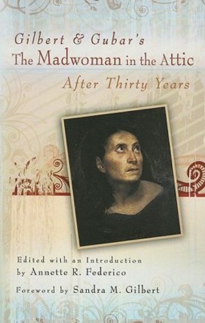 Gilbert and Gubar's the Madwoman in the Attic After Thirty Years image number 0