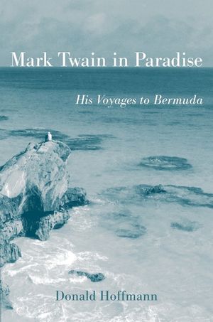 Mark Twain in Paradise: His Voyages to Bermuda image number 0