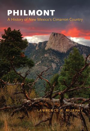 Philmont: A History of New Mexico's Cimarron Country image number 0
