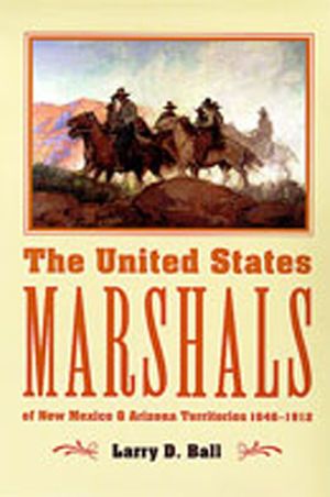 The United States Marshals of New Mexico and Arizona Territories, 1846-1912 image number 0