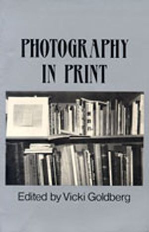 Photography in Print: Writings from 1816 to the Present image number 0