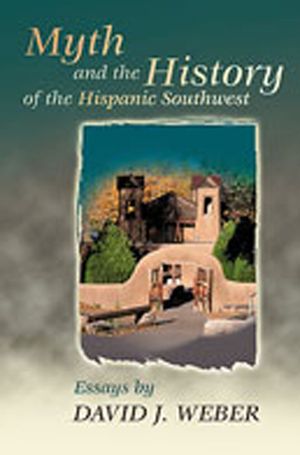 Myth and the History of the Hispanic Southwest image number 0