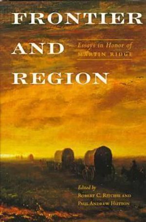 Frontier and Region: Essays in Honor of Martin Ridge image number 0