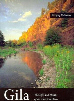 Gila: The Life and Death of an American River image number 0
