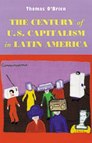 Century of U.S. Capitalism in Latin America image number 0