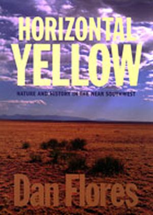 Horizontal Yellow: Nature and History in the Near Southwest image number 0