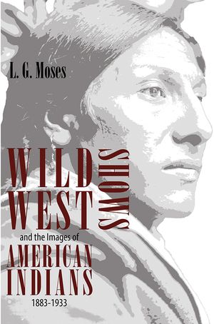 Wild West Shows and the Images of American Indians, 1883-1933 image number 0