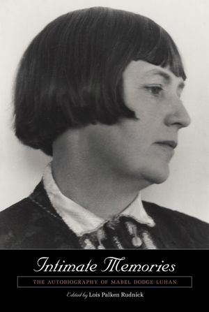 Intimate Memories: The Autobiography of Mabel Dodge Luhan image number 0