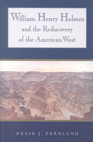 William Henry Holmes and the Rediscovery of the American West image number 0