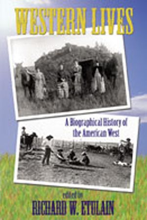 Western Lives: A Biographical History of the American West image number 0