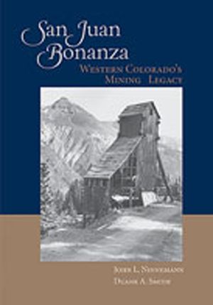 San Juan Bonanza: Western Colorado's Mining Legacy image number 0