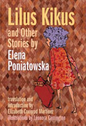 Lilus Kikus and Other Stories by Elena Poniatowska image number 0