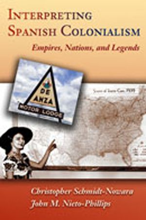 Interpreting Spanish Colonialism: Empires, Nations, and Legends image number 0