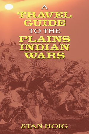 A Travel Guide to the Plains Indian Wars image number 0