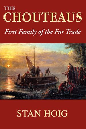 The Chouteaus: First Family of the Fur Trade image number 0