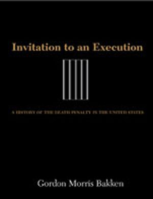 Invitation to an Execution: A History of the Death Penalty in the United States image number 0