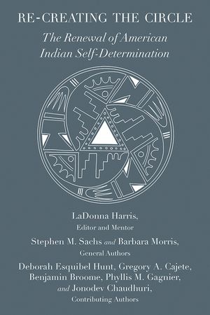 Re-Creating the Circle: The Renewal of American Indian Self-Determination image number 0