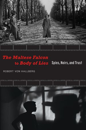 The Maltese Falcon to Body of Lies: Spies, Noirs, and Trust image number 0