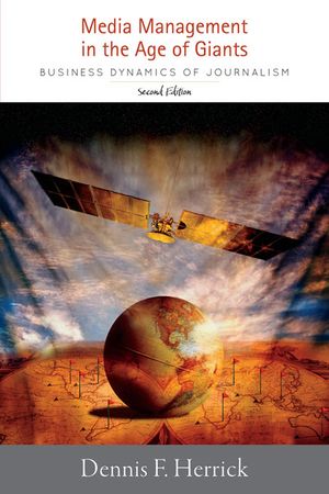Media Management in the Age of Giants: Business Dynamics of Journalism, Second Edition image number 0
