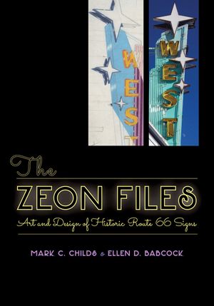 The Zeon Files: Art and Design of Historic Route 66 Signs image number 0