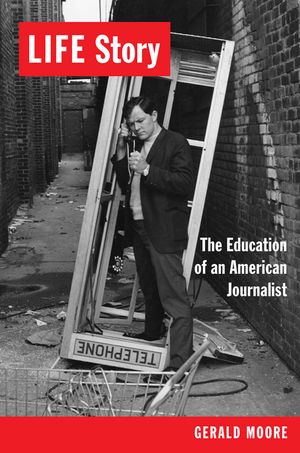 Life Story: The Education of an American Journalist image number 0