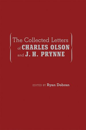The Collected Letters of Charles Olson and J. H. Prynne image number 0