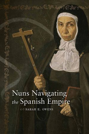 Nuns Navigating the Spanish Empire image number 0