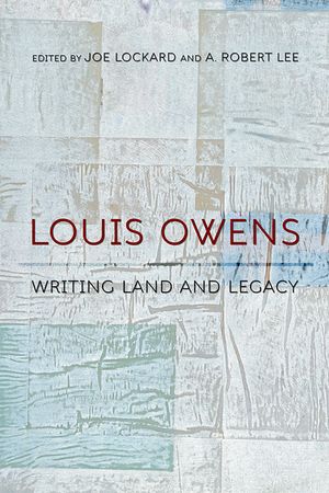 Louis Owens: Writing Land and Legacy image number 0