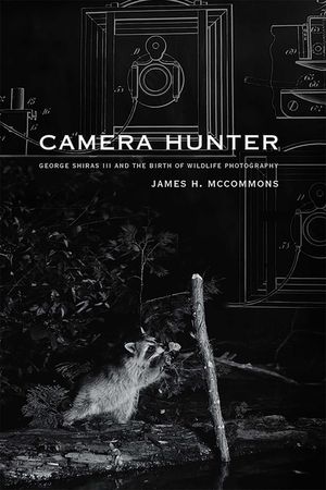 Camera Hunter: George Shiras III and the Birth of Wildlife Photography image number 0