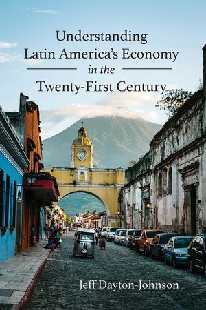 Understanding Latin America's Economy in the Twenty-First Century image number 0