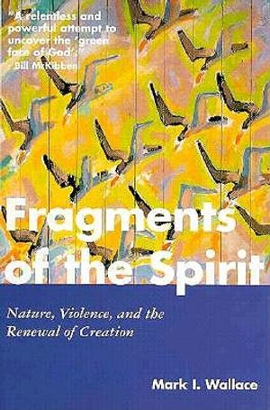 Fragments of the Spirit: Nature, Violence, and the Renewal of Creation image number 0