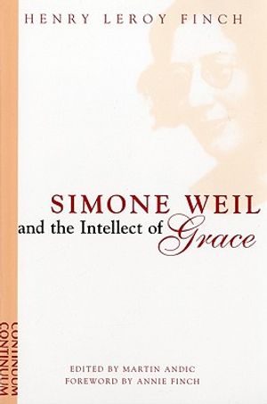 Simone Weil and the Intellect of Grace: An Introduction image number 0