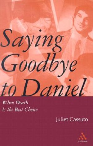 Saying Goodbye to Daniel: When Death Is the Best Choice image number 0