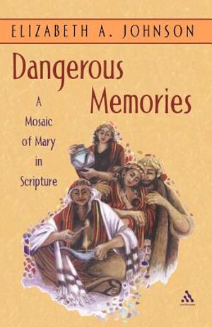 Dangerous Memories: A Mosaic of Mary in Scripture image number 0