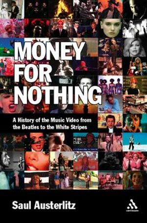 Money for Nothing: A History of the Music Video from the Beatles to the White Stripes image number 0