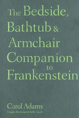 The Bedside, Bathtub & Armchair Companion to Frankenstein image number 0