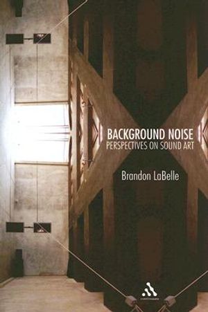 Background Noise: A History of Sound Art image number 0