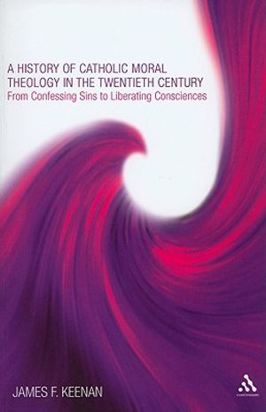 A History of Catholic Moral Theology in the Twentieth Century image number 0