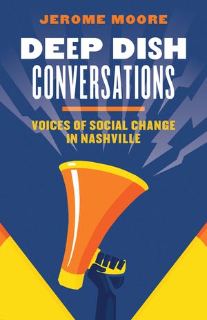 Deep Dish Conversations: Voices of Social Change in Nashville image number 0