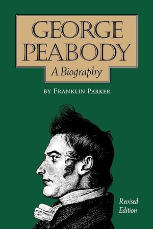 George Peabody, A Biography image number 0