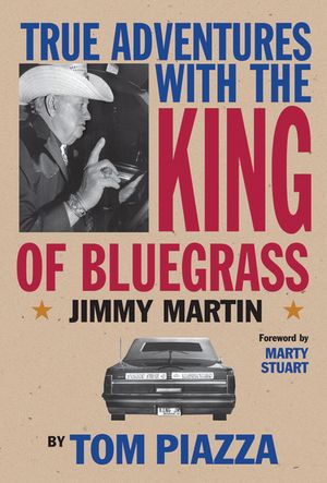 True Adventures with the King of Bluegrass: Jimmy Martin image number 0