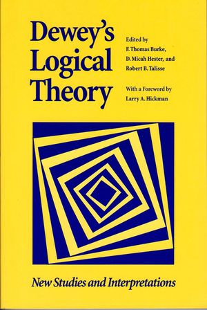 Dewey's Logical Theory: New Studies and Interpretations image number 0
