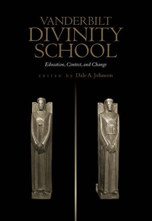 Vanderbilt Divinity School: Education, Contest, and Change image number 0