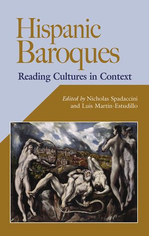 Hispanic Baroques: Reading Cultures in Context image number 0