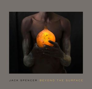 Jack Spencer: Beyond the Surface image number 0