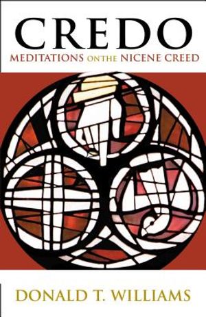 Credo: Meditations on the Nicene Creed image number 0