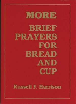 More Brief Prayers for Bread and Cup image number 0